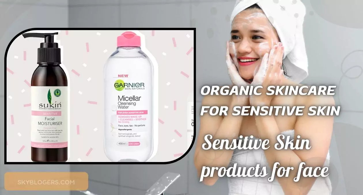 organic skincare for sensitive skin