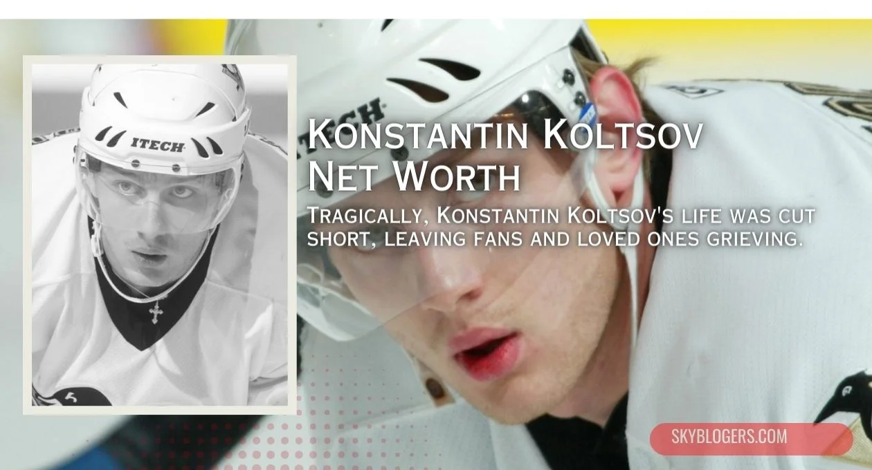 Konstantin koltsov net worth