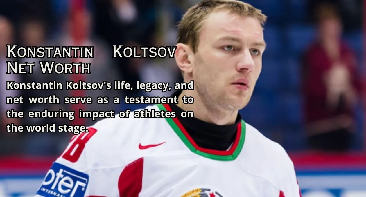 Konstantin koltsov net worth