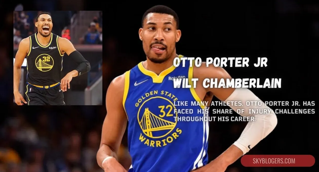 Otto Porter Jr Wilt Chamberlain