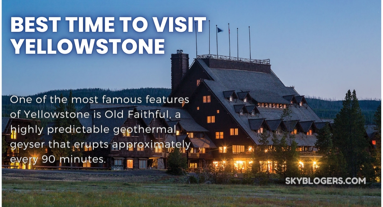 Best Time to Visit Yellowstone