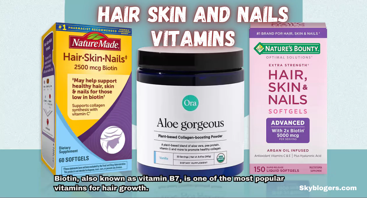 hair skin and nails vitamins